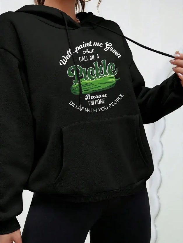 Plus Size Casual Hooded Sweatshirt With Well, Paint Me Green And Call Me A Pickle Print, Hoodie With Slight Stretch, Fall Winter Pullover For Women - Fruit & Vegetable Pattern